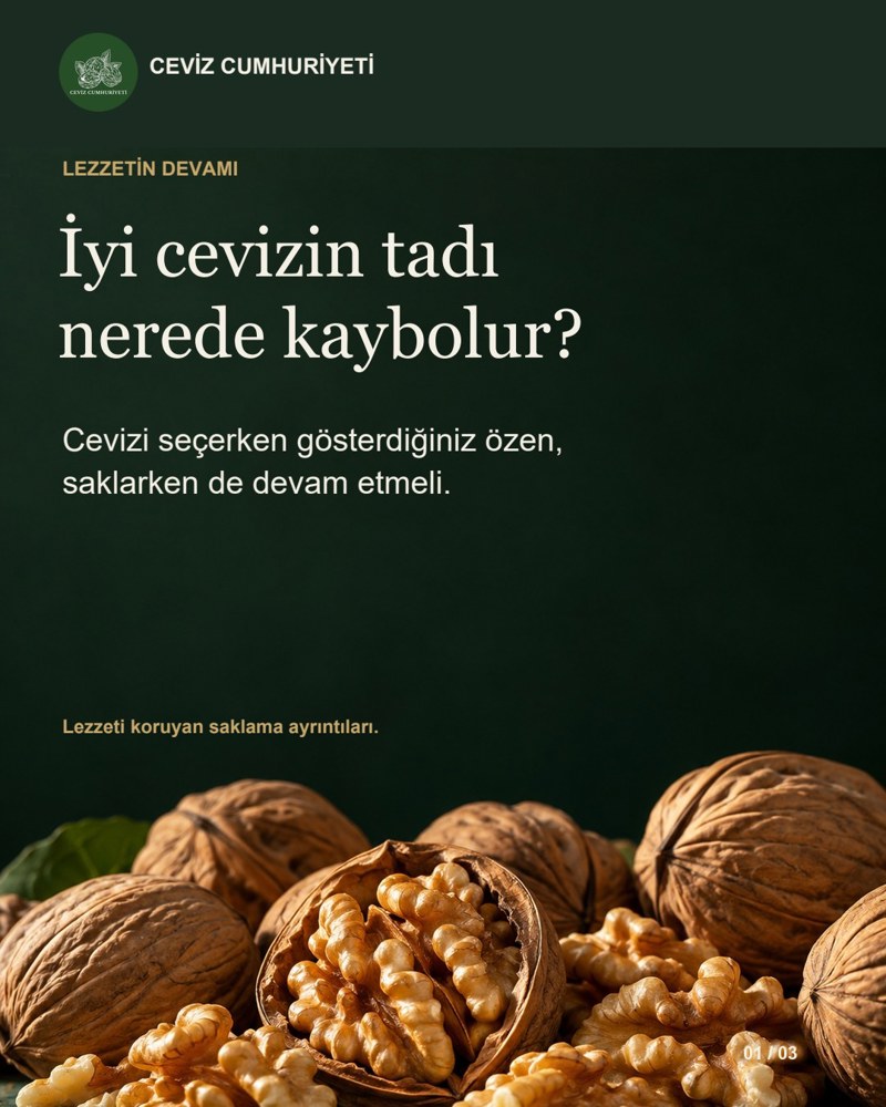 İyi cevizin tadı nerede kaybolur? Cevizi seçerken gösterdiğiniz özen, saklarken de devam etmeli.